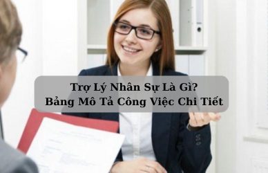 Trợ Lý Nhân Sự Là Gì? Bảng Mô Tả Công Việc Chi Tiết