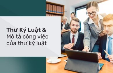 Thư Ký Luật - Mô Tả Công Việc Của Thư Ký Luật Sư